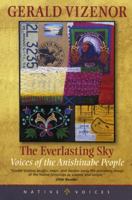 Everlasting Sky: Voices of the Anishinabe People (Native Voices) 0873514009 Book Cover