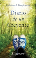 Diario de un Creyente: Reflexiones de Transformación (Spanish Edition) 1662841027 Book Cover