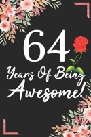 64 Years Of Being Awesome!: 64th Birthday & Anniversary Notebook Flower Wide Ruled Lined Journal 6x9 Inch ( Legal ruled ) Family Gift Idea Mom Dad or Kids in Holidays - Marble & Red Love Flowers Cover 167515144X Book Cover