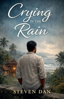 Crying in the Rain B0GNFW8K58 Book Cover