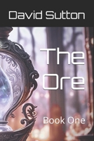 The Ore: Book One (Primordial Ores) B0FCQ7NQTY Book Cover