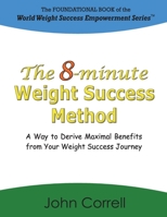 The 8-Minute Weight Success Method 1938001737 Book Cover