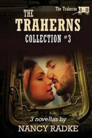 The Traherns, Collection #3 1493645005 Book Cover