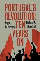 Portugal's Revolution: Ten Years On 0521154855 Book Cover