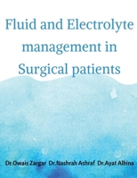 Fluid and Electrolyte management in Surgical patients B0BX4GW13L Book Cover
