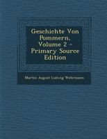 Geschichte Von Pommern; Volume 2 1019126728 Book Cover