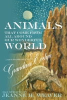 Animals That Come From All Around Our Wonderful World 1952911095 Book Cover