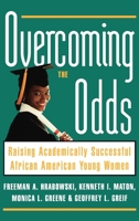 Overcoming the Odds: Raising Academically Successful African American Young Women 0195126424 Book Cover