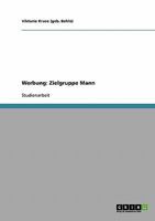 Werbung: Zielgruppe Mann 3638942236 Book Cover