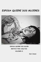 Esposa Quiere DOS Mujeres 1518772676 Book Cover