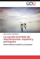 La escala invertida de interferencias: español y portugués: Desenredando el español y el portugués 3845482176 Book Cover