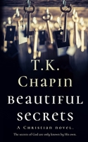 Beautiful Secrets: A Faith Based Fiction Novel B0BW363X1X Book Cover