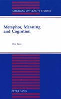 Metaphor, Meaning and Cognition (American University Studies Series V, Philosophy) 0820421510 Book Cover