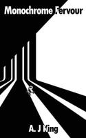 Monochrome Fervour 1539669777 Book Cover