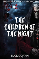 The Children of the Night (The LeClair Witch Chronicles) 195143482X Book Cover