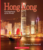 Hong Kong (Enchantment of the World) 0531216985 Book Cover