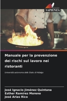 Manuale per la prevenzione dei rischi sul lavoro nei ristoranti (Italian Edition) 620853772X Book Cover