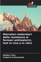 Marcatori molecolari della resistenza ai farmaci antimalarici, test in vivo e in vitro (Italian Edition) 6630314557 Book Cover