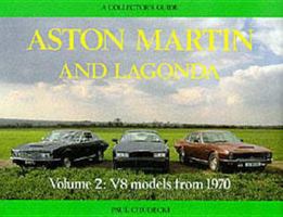Aston Martin and Lagonda: V8 Models from 1970 : A Collectors Guide (Aston Martin & Lagonda) 0947981411 Book Cover