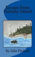 Escape from Fantasy Island 1494993716 Book Cover