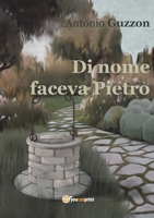 Di nome faceva Pietro 8892625438 Book Cover