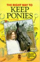 The Right Way to Keep Ponies (Paperfronts) 0716007762 Book Cover