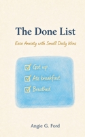 The Done List: Ease Anxiety with Small Daily Wins (The Done List Series) B0GZNJ3YXT Book Cover