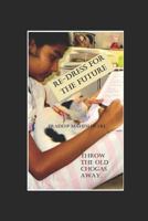 Re-Dress for the Future: Throw the old CHOGAs away. Time to leap into new ones to survive in these new Technological times. 1731542976 Book Cover