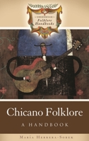 Chicano Folklore: A Handbook (Greenwood Folklore Handbooks) 0313333254 Book Cover