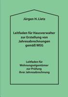 Leitfaden für Hausverwalter zur Erstellung von Jahresabrechnungen gemäß WEG ...: Leitfaden für Wohnungseigentümer zur Prüfung ihrer Jahresabrechnung 3743151456 Book Cover