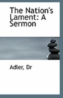 The Nation's Lament: A Sermon 1113286318 Book Cover