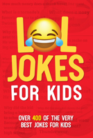 LOL Jokes For Kids Softcover Book 1682349608 Book Cover