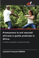 Promuovere le arti marziali africane e quelle praticate in Africa. (Italian Edition) 6208412544 Book Cover