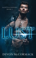 Lust (Saints & Sinners #1) 1950261220 Book Cover
