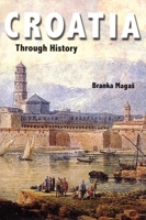 Croatia Through History 0863567754 Book Cover