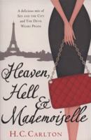 Heaven, Hell and Mademoiselle 1409115186 Book Cover