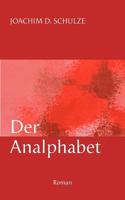 Der Analphabet: Roman 3837052524 Book Cover