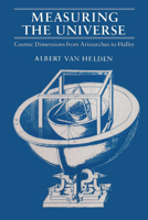 Measuring the Universe: Cosmic Dimensions from Aristarchus to Halley 0226848825 Book Cover