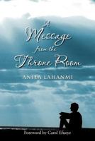 A Message from the Throne Room 1469172534 Book Cover