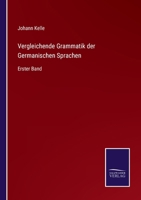 Vergleichende Grammatik der Germanischen Sprachen: Erster Band 3375025904 Book Cover