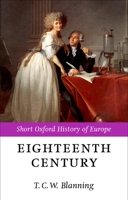 The Eighteenth Century: Europe 1688-1815 0198731205 Book Cover