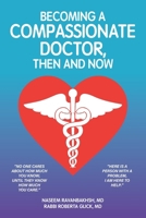 Becoming a Compassionate Doctor, Then and Now 1956872590 Book Cover