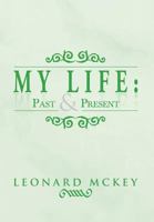 My Life: Past and Present 1483639770 Book Cover