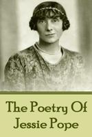 The Poetry Of Jessie Pope 1783949260 Book Cover