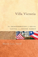 Villa Victoria: The Transformation of Social Capital in a Boston Barrio 0226762920 Book Cover