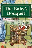 The Baby's Bouquet 1499707355 Book Cover