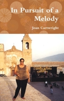 In Pursuit of a Melody 0557537053 Book Cover