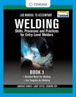 Lab Manual for Jeffus/Bower's Welding Skills, Processes and Practices for Entry-Level Welders, Book 3 1435427971 Book Cover