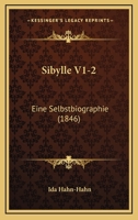 Sibylle V1-2: Eine Selbstbiographie (1846) 1167027965 Book Cover