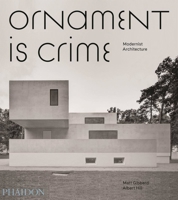 Ornament is Crime, Modernist Architecture: Modernist Architecture 0714874167 Book Cover